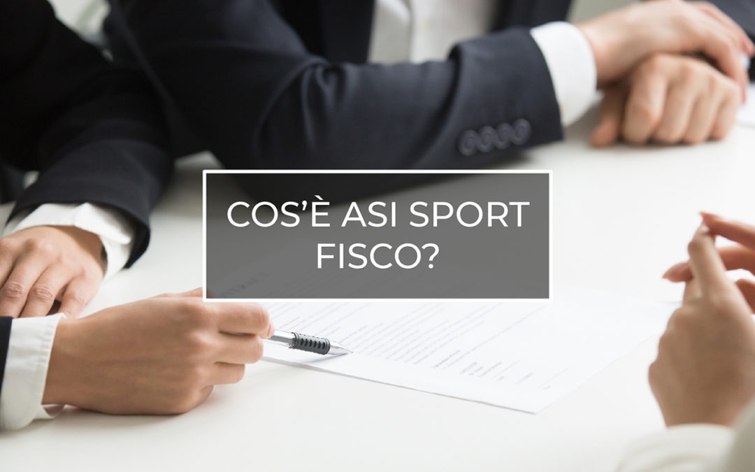 ASI Sport e Fisco un nuovo servizio di ASI Nazionale